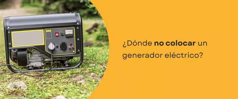 ¿Dónde NO colocar un generador eléctrico?