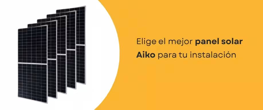 Elige el mejor panel solar Aiko para tu instalación