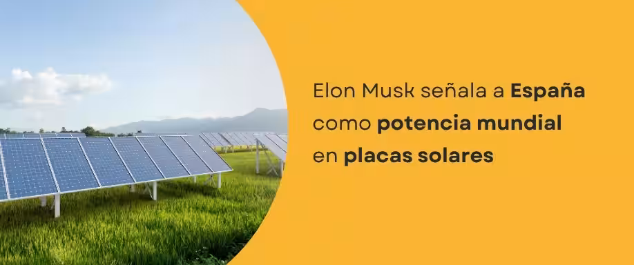 Elon Musk señala a España como potencia mundial en placas solares