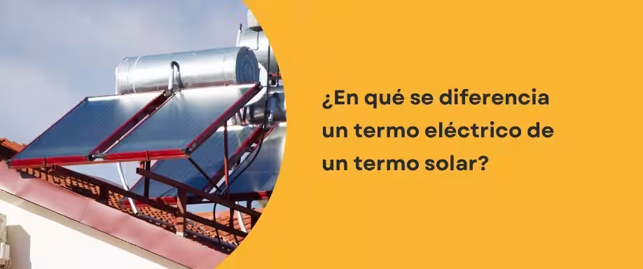 ¿En qué se diferencia un termo eléctrico de un termo solar? ¿En qué se diferencia un termo eléctrico de un termo solar?
