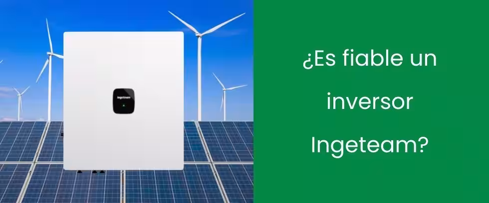 ¿Es fiable un inversor Ingeteam?