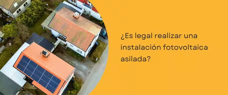 ¿Es legal realizar una instalación fotovoltaica aislada?