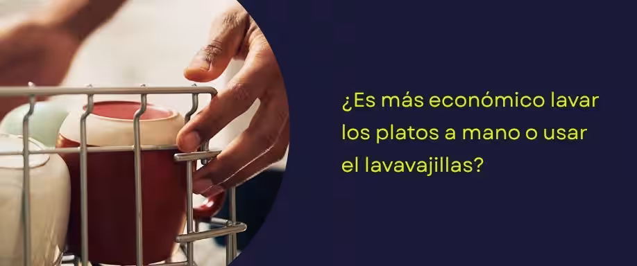 ¿Es más económico lavar los platos a mano o usar el lavavajillas? ¿Es más económico lavar los platos a mano o usar el lavavajillas?