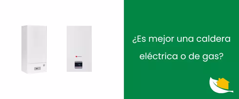 ¿Es mejor una caldera eléctrica o de gas?