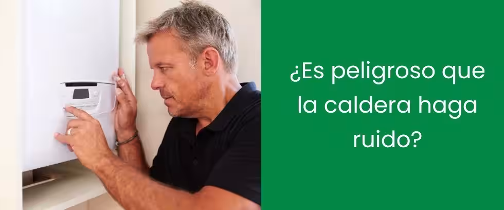 ¿Es peligroso que la caldera haga ruido?