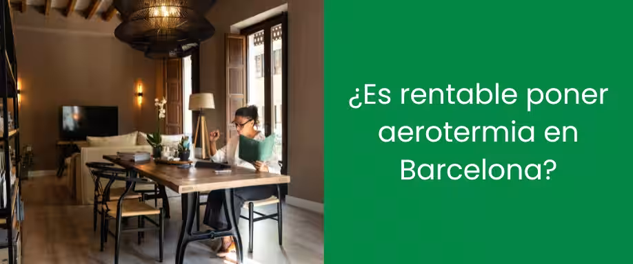 ¿Es rentable poner aerotermia en Barcelona?
