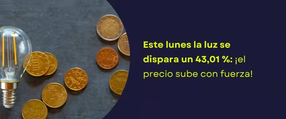 Este lunes la luz se dispara un 43,01 %: ¡el precio sube con fuerza! Este lunes la luz se dispara un 43,01 %: ¡el precio sube con fuerza!