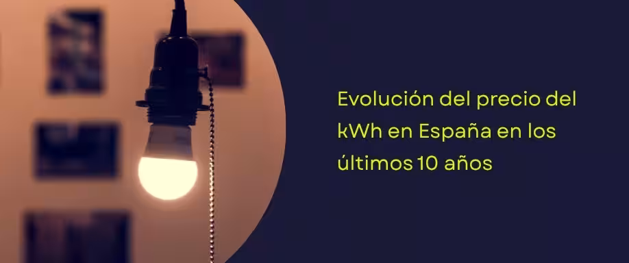 Evolución del precio del kWh en España en los últimos 10 años Evolución del precio del kWh en España en los últimos 10 años