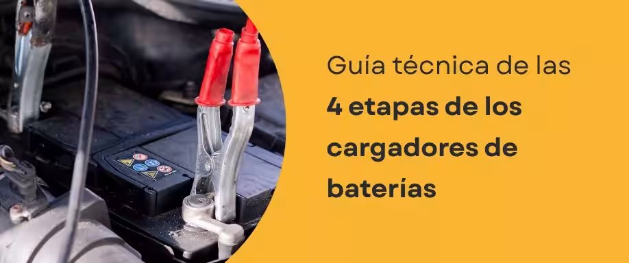 Guía técnica de las 4 etapas de los cargadores de baterías