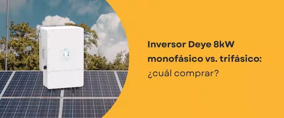 Inversor Deye 8kW monofásico vs. trifásico: ¿cuál comprar? Inversor Deye 8kW monofásico vs. trifásico: ¿cuál comprar?