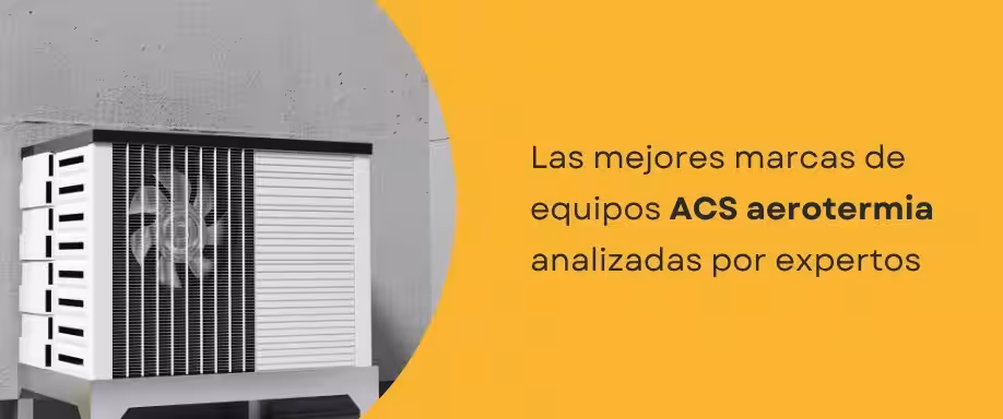 Las mejores marcas de equipos ACS aerotermia analizadas por expertos