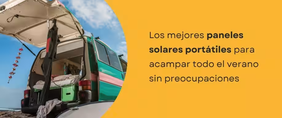 Los mejores paneles solares portátiles para acampar todo el verano sin preocupaciones