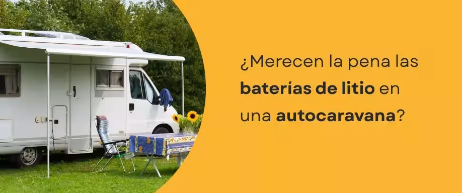 ¿Merecen la pena las baterías de litio en una autocaravana?