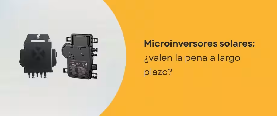 Microinversores solares: ¿valen la pena a largo plazo?