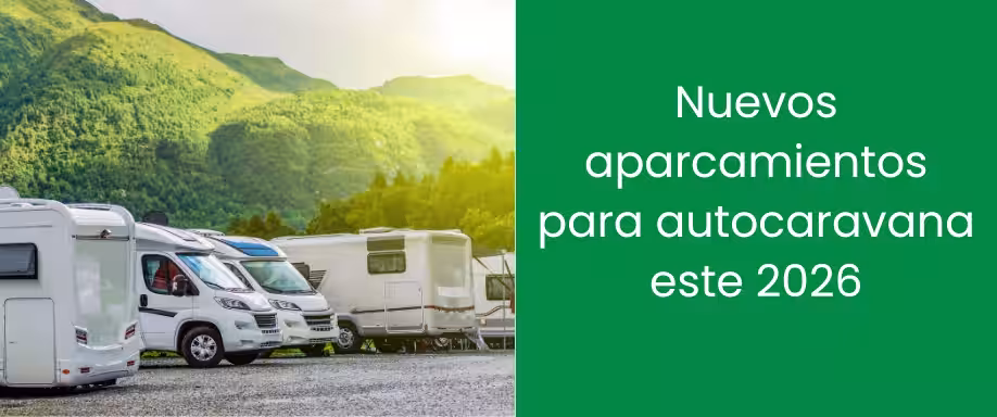 Nuevos aparcamientos para autocaravana este 2026