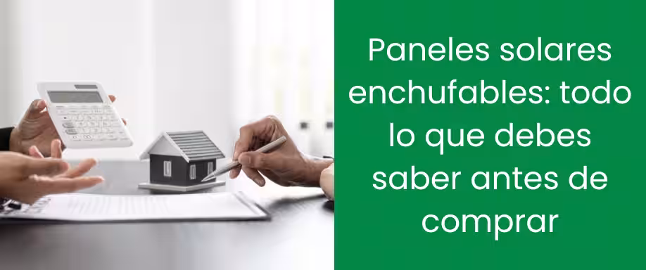 Paneles solares enchufables: todo lo que debes saber antes de comprar