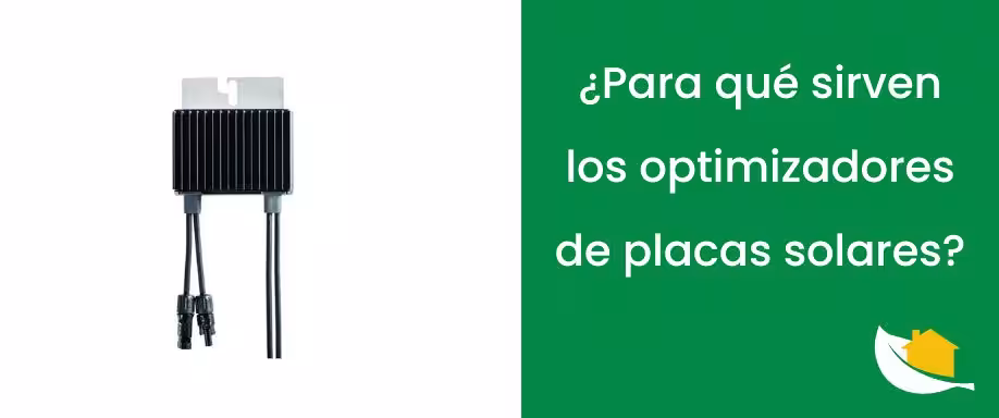 ¿Para qué sirven los optimizadores de placas solares? ¿Para qué sirven los optimizadores de placas solares?