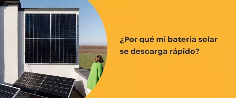 ¿Por qué mi batería solar se descarga rápido?