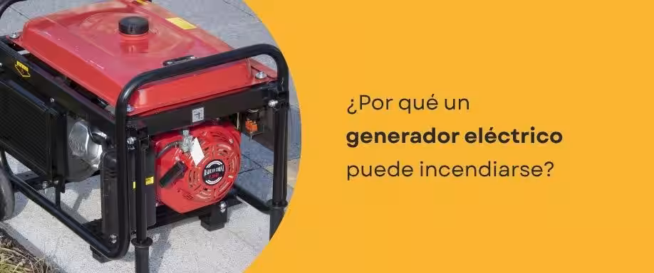 ¿Por qué un generador eléctrico puede incendiarse?