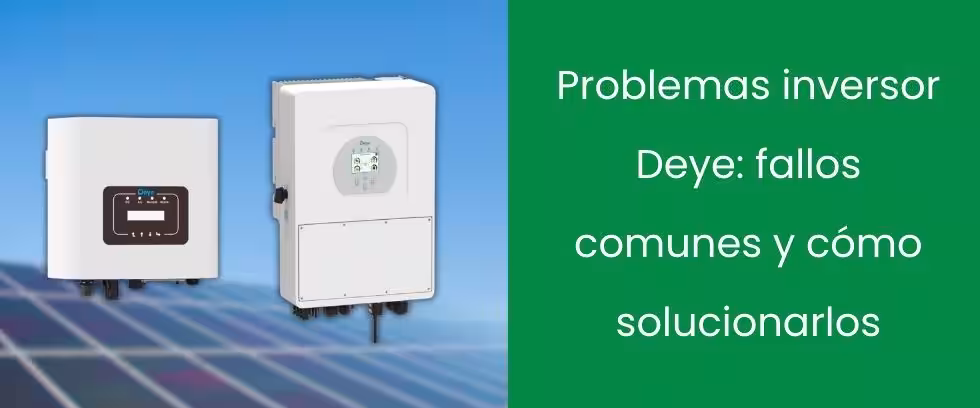 Problemas inversor Deye: fallos comunes y cómo solucionarlos Problemas inversor Deye: fallos comunes y cómo solucionarlos