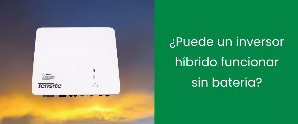 ¿Puede un inversor híbrido funcionar sin batería?