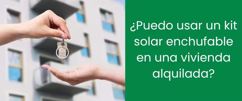 ¿Puedo usar un kit solar enchufable en una vivienda alquilada?