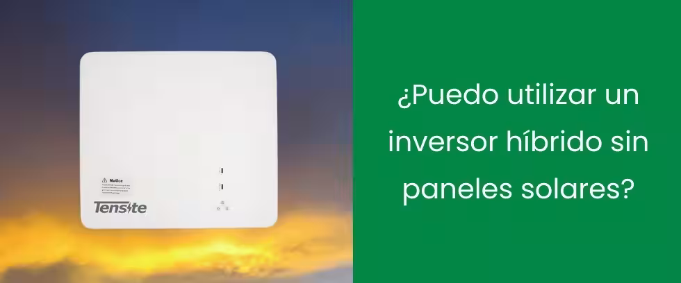 ¿Puedo utilizar un inversor híbrido sin paneles solares?