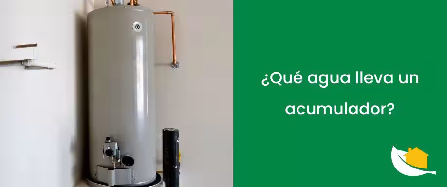 ¿Qué agua lleva un acumulador?