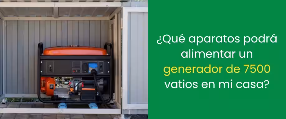 ¿Qué aparatos podrá alimentar un generador de 7500 vatios en mi casa?