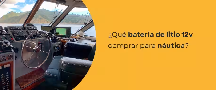 ¿Qué batería de litio 12v comprar para náutica?