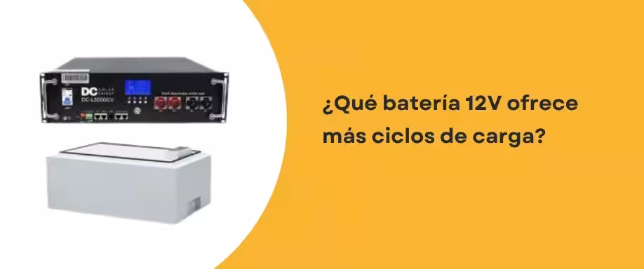 ¿Qué batería 12V ofrece más ciclos de carga?