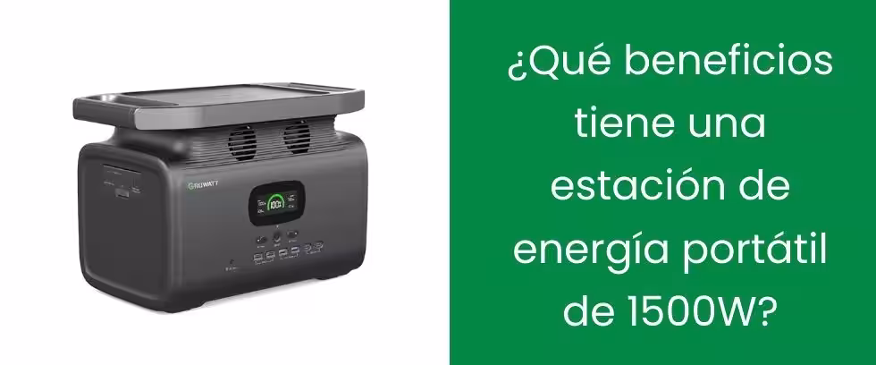 ¿Qué beneficios tiene una estación de energía portátil de 1500W? ¿Qué beneficios tiene una estación de energía portátil de 1500W?