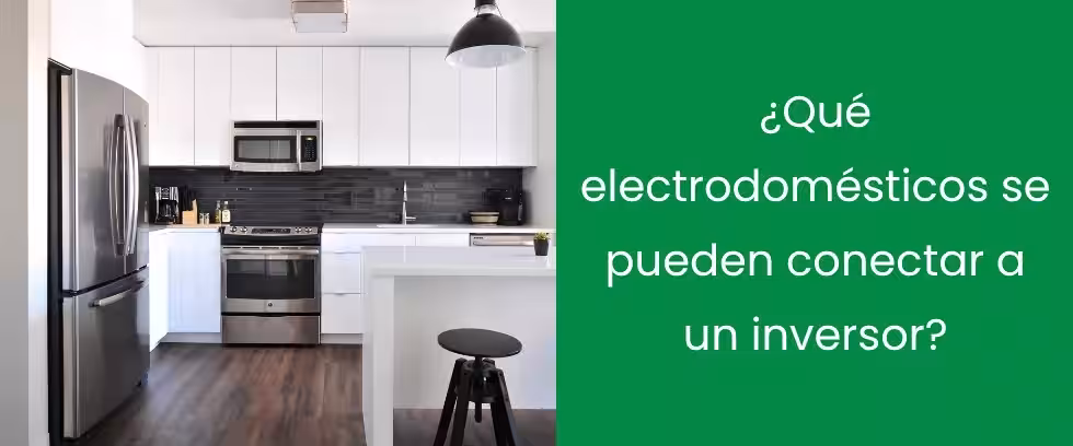 ¿Qué electrodomésticos se pueden conectar a un inversor?