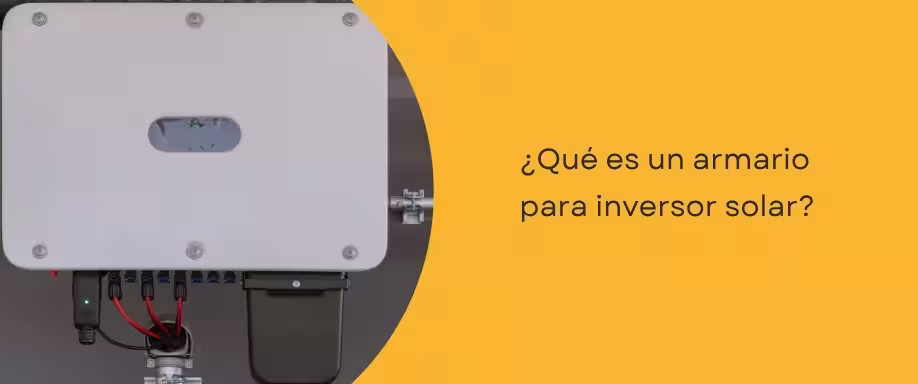 Qué es un armario para inversor solar
