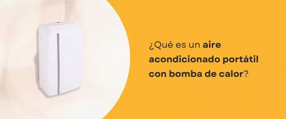 ¿Qué es un aire acondicionado portátil con bomba de calor?