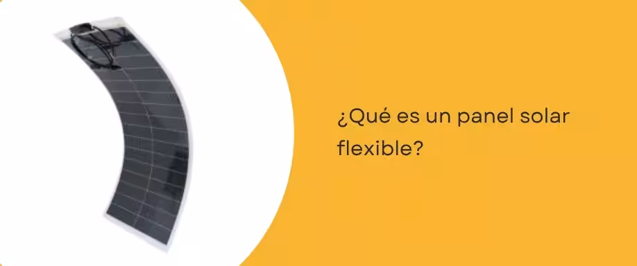 ¿Qué es un panel solar flexible? ¿Qué es un panel solar flexible?
