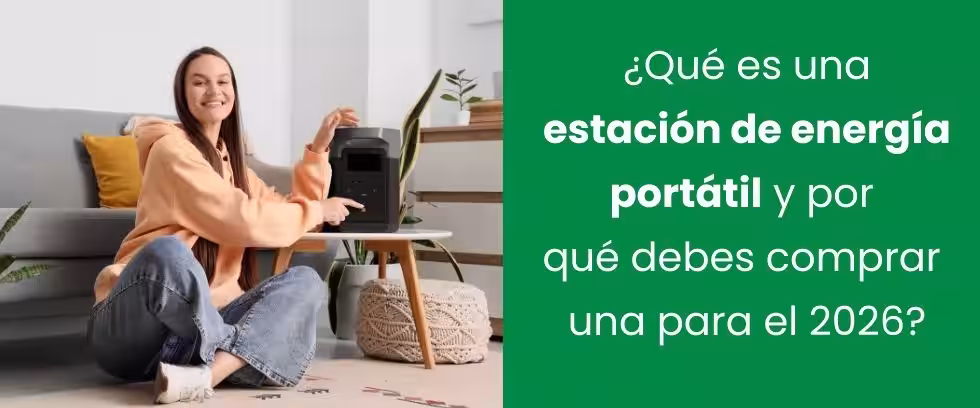 ¿Qué es una estación de energía y por qué debes comprar una para el 2026?