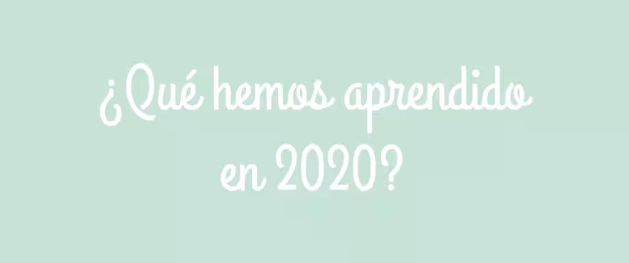¿Qué hemos aprendido en 2020?
