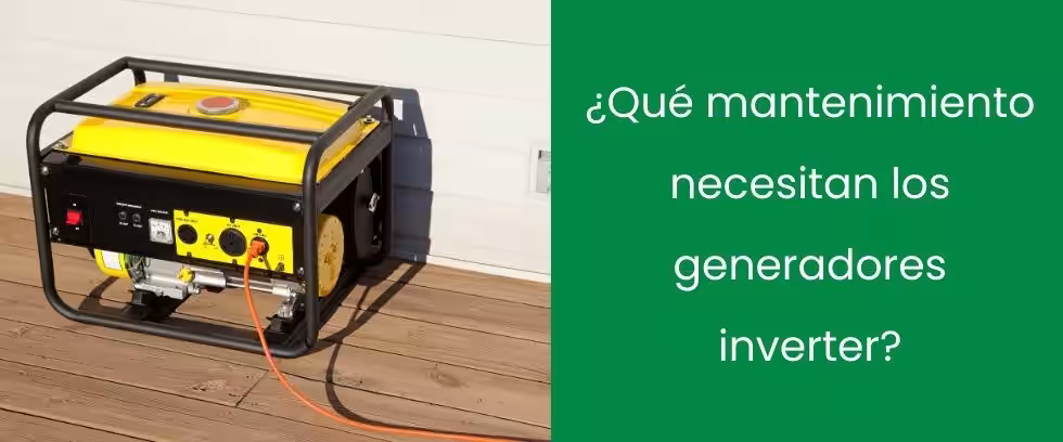 ¿Qué mantenimiento necesitan los generadores inverter? ¿Qué mantenimiento necesitan los generadores inverter?