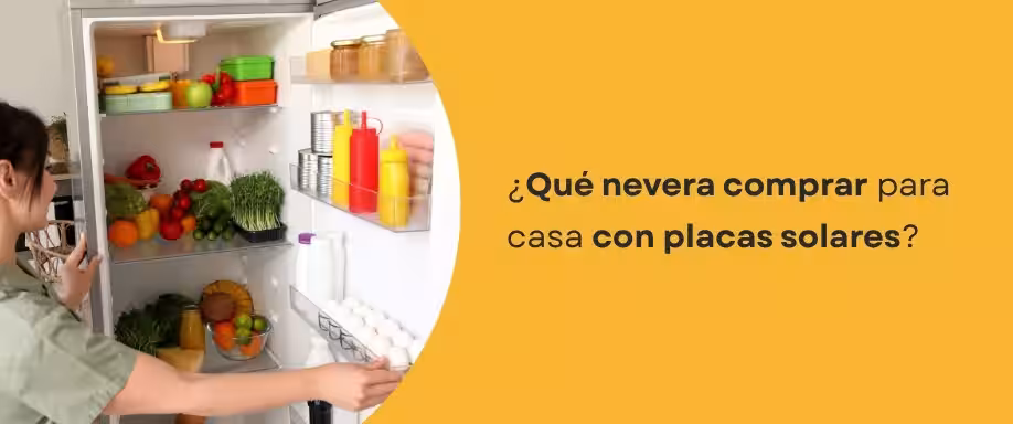 ¿Qué nevera comprar para casa con placas solares?