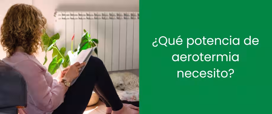 ¿Qué potencia de aerotermia necesito?