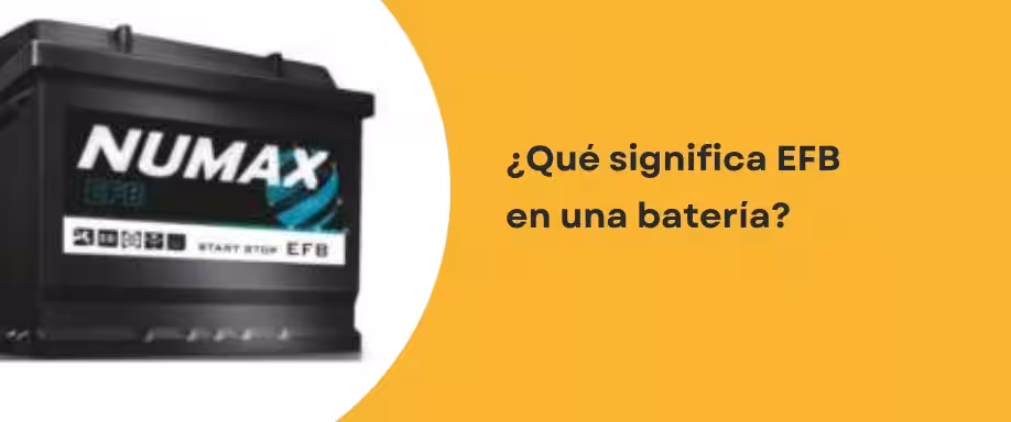 ¿Qué significa EFB en una batería? ¿Qué significa EFB en una batería?