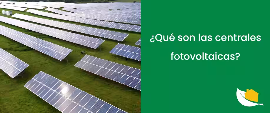 ¿Qué es una central fotovoltaica?