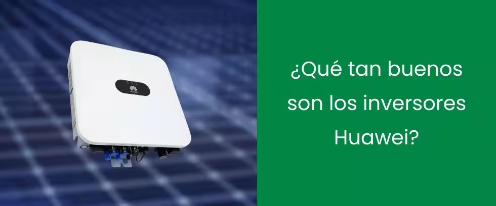 ¿Qué tan buenos son los inversores Huawei?