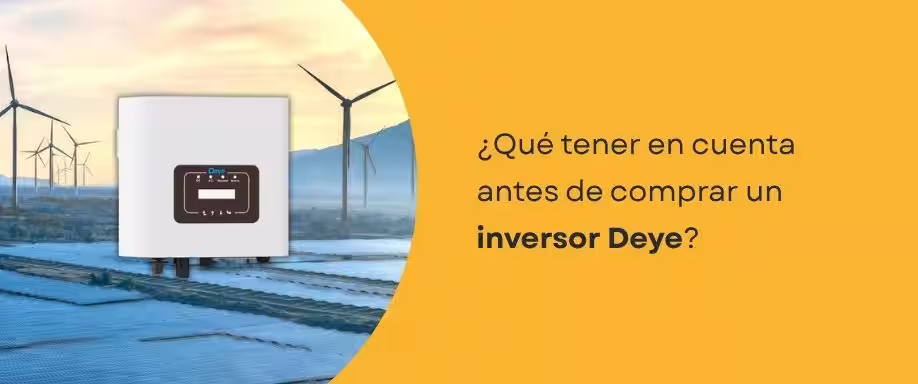¿Qué tener en cuenta antes de comprar un inversor Deye? ¿Qué tener en cuenta antes de comprar un inversor Deye?