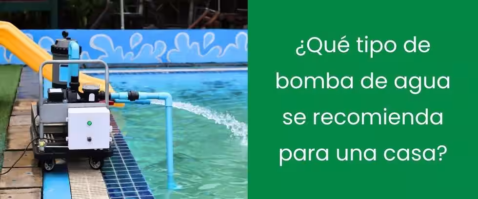 ¿Qué tipo de bomba de agua se recomienda para una casa? ¿Qué tipo de bomba de agua se recomienda para una casa?
