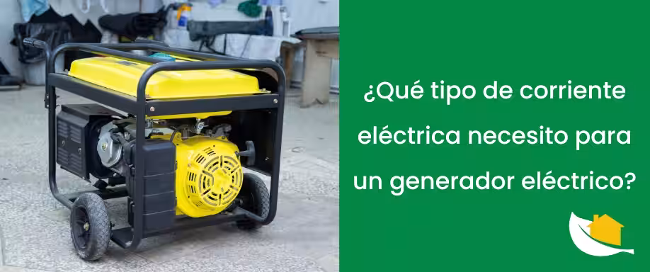 ¿Qué tipo de corriente eléctrica necesito para un generador eléctrico?