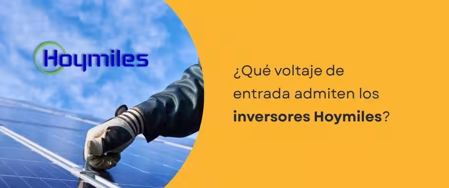 ¿Qué voltaje de entrada admiten los inversores Hoymiles?