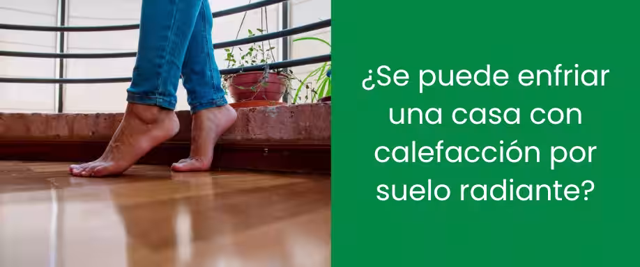 ¿Se puede enfriar una casa con calefacción por suelo radiante?