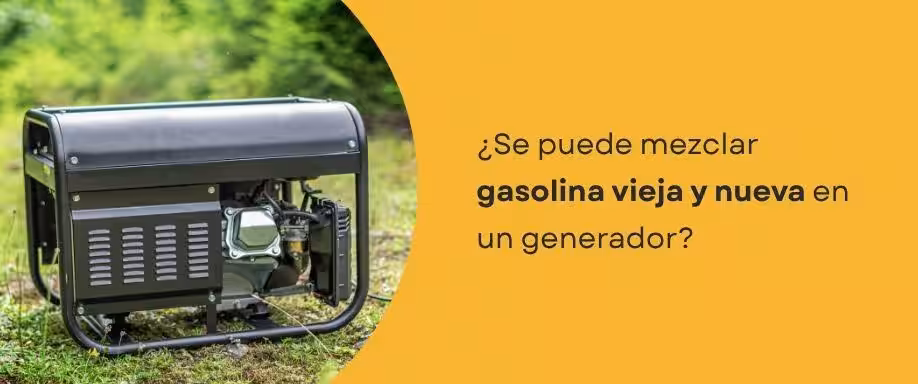 ¿Se puede mezclar gasolina vieja y nueva en un generador?
